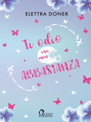 cover image of Ti odio ma non abbastanza